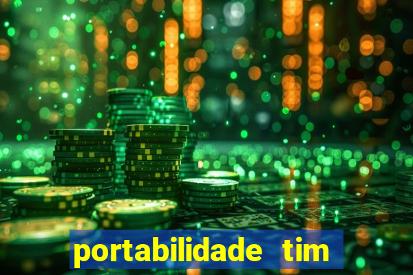 portabilidade tim para tim